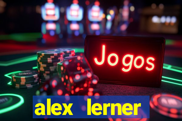 alex lerner jornalista fortuna